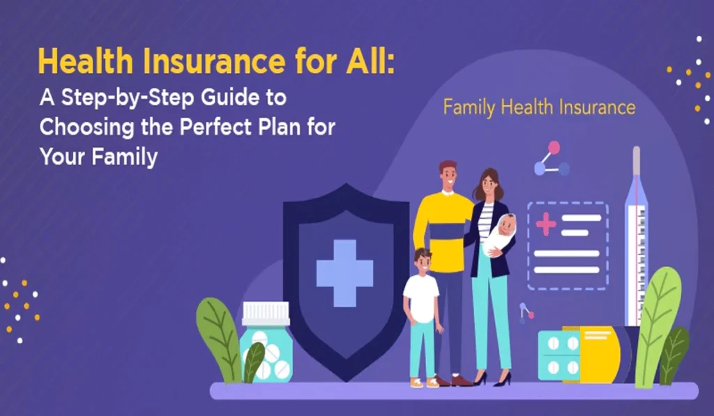 Health Insurance A Complete Guide to Protecting Your Family’s Health