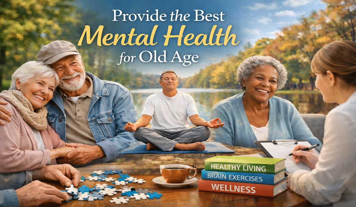 Provide the Best Mental Health for Old Age